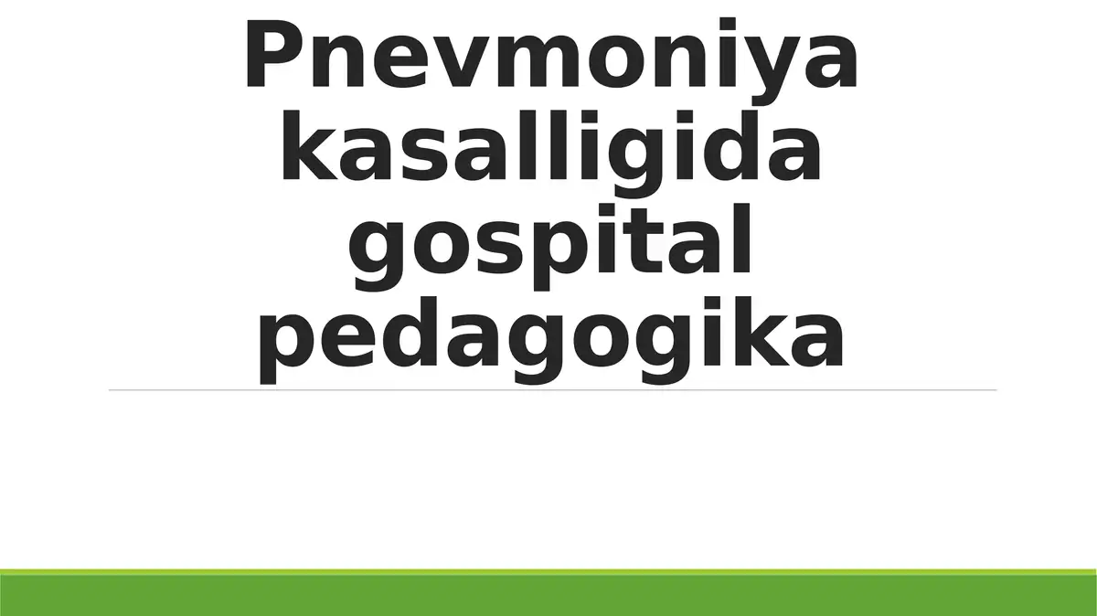 Pnevmoniya kasalligida gospital pedagogika