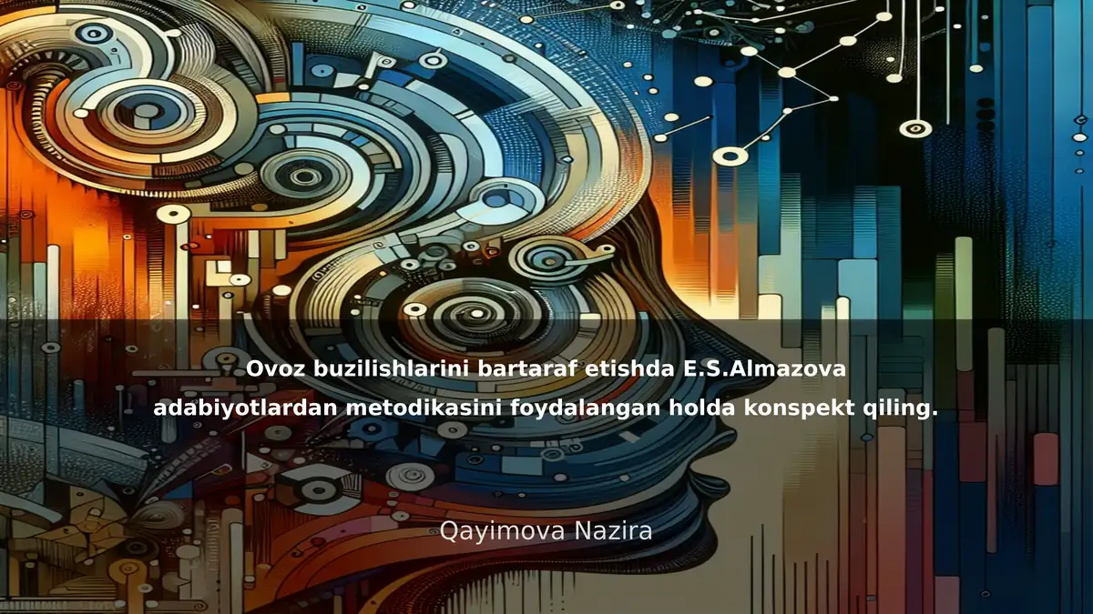 Ovoz buzilishlarini bartaraf etishda E.S.Almazova metodikasi