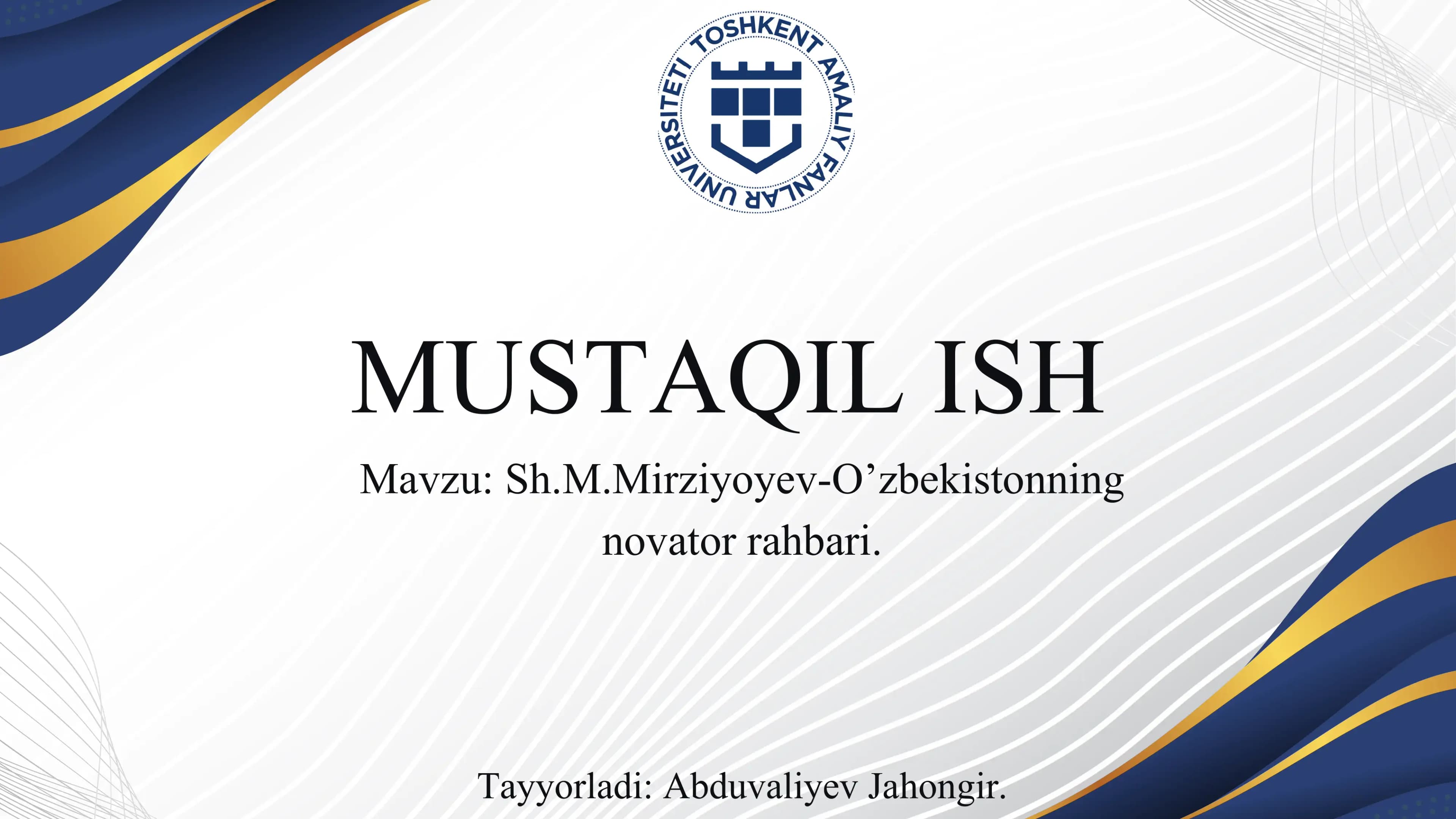 Sh.M.Mirziyoyev-O’zbekistonning novator rahbari