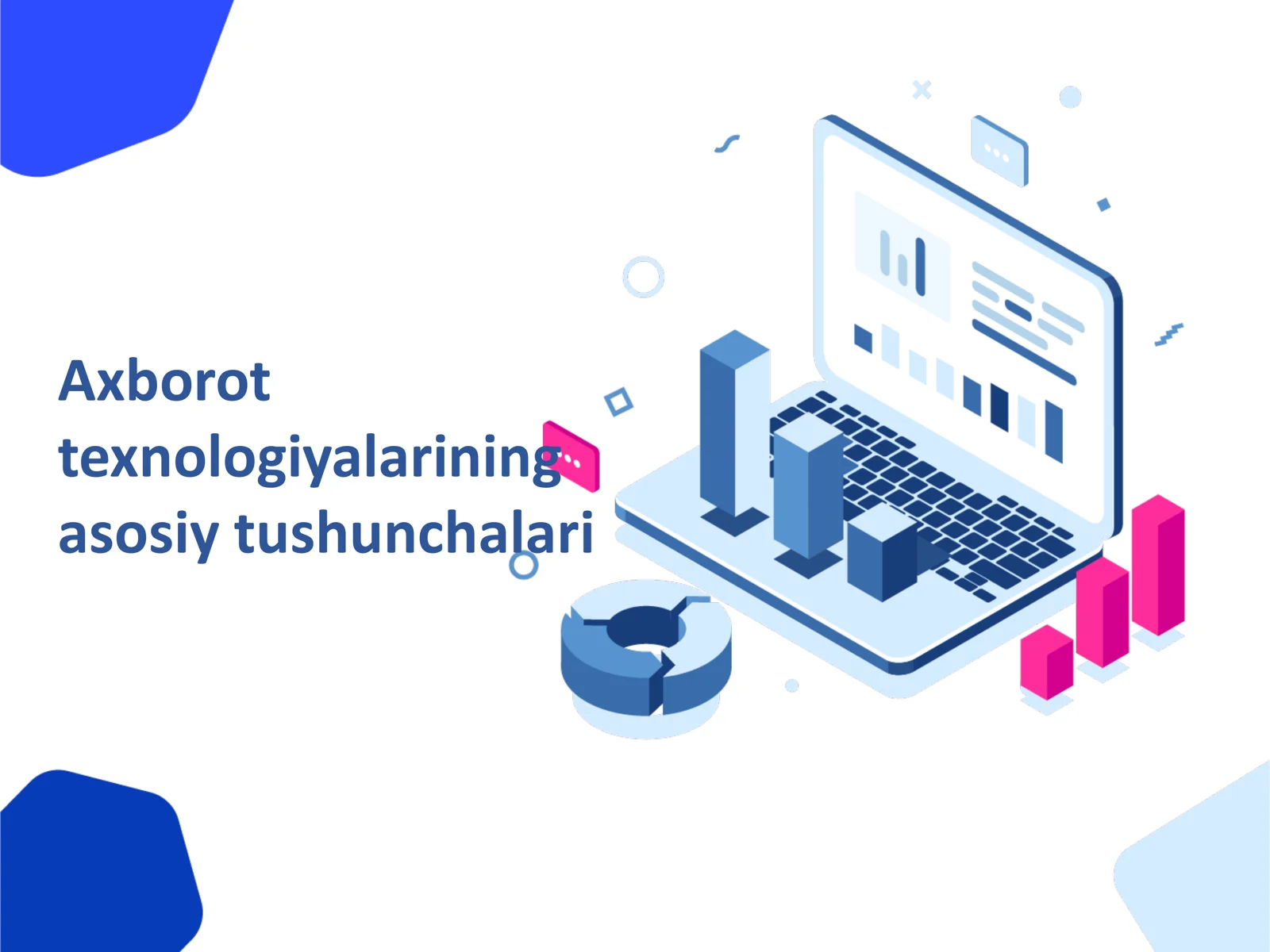 Аxborot texnologiyalarining asosiy tushunchalari