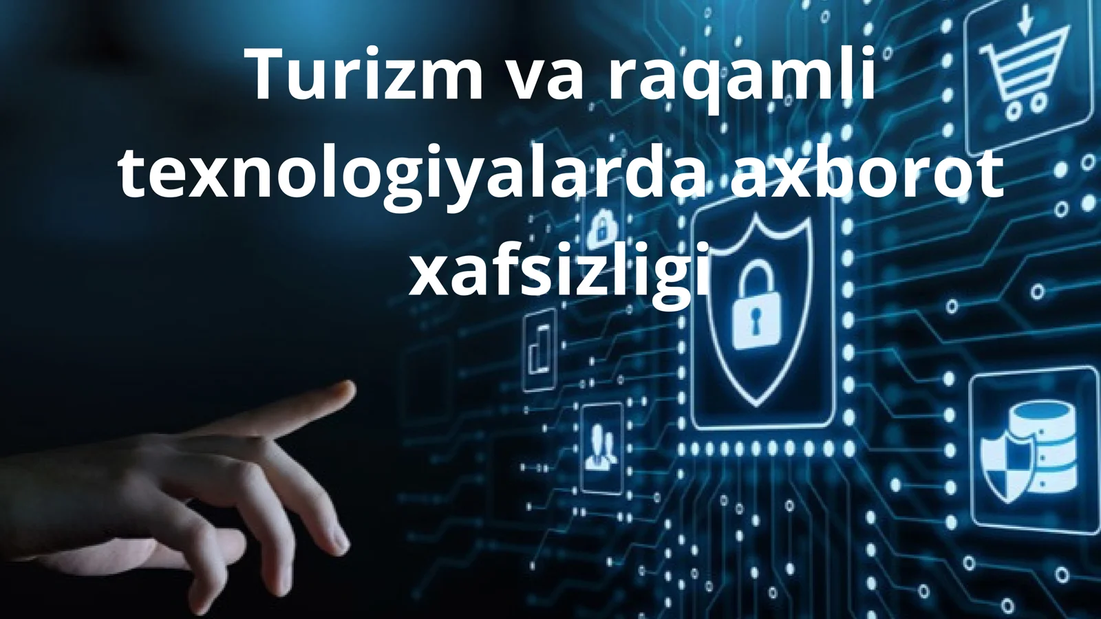 Turizm va raqamli texnologiyalarda axborot xavfsizligi