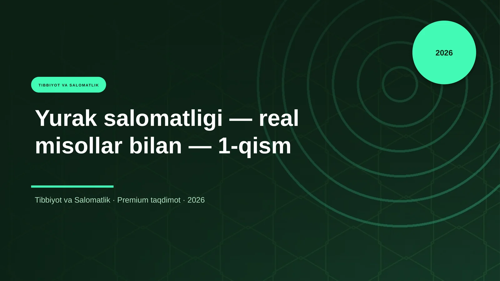 Yurak salomatligi — real misollar bilan — 1-qism