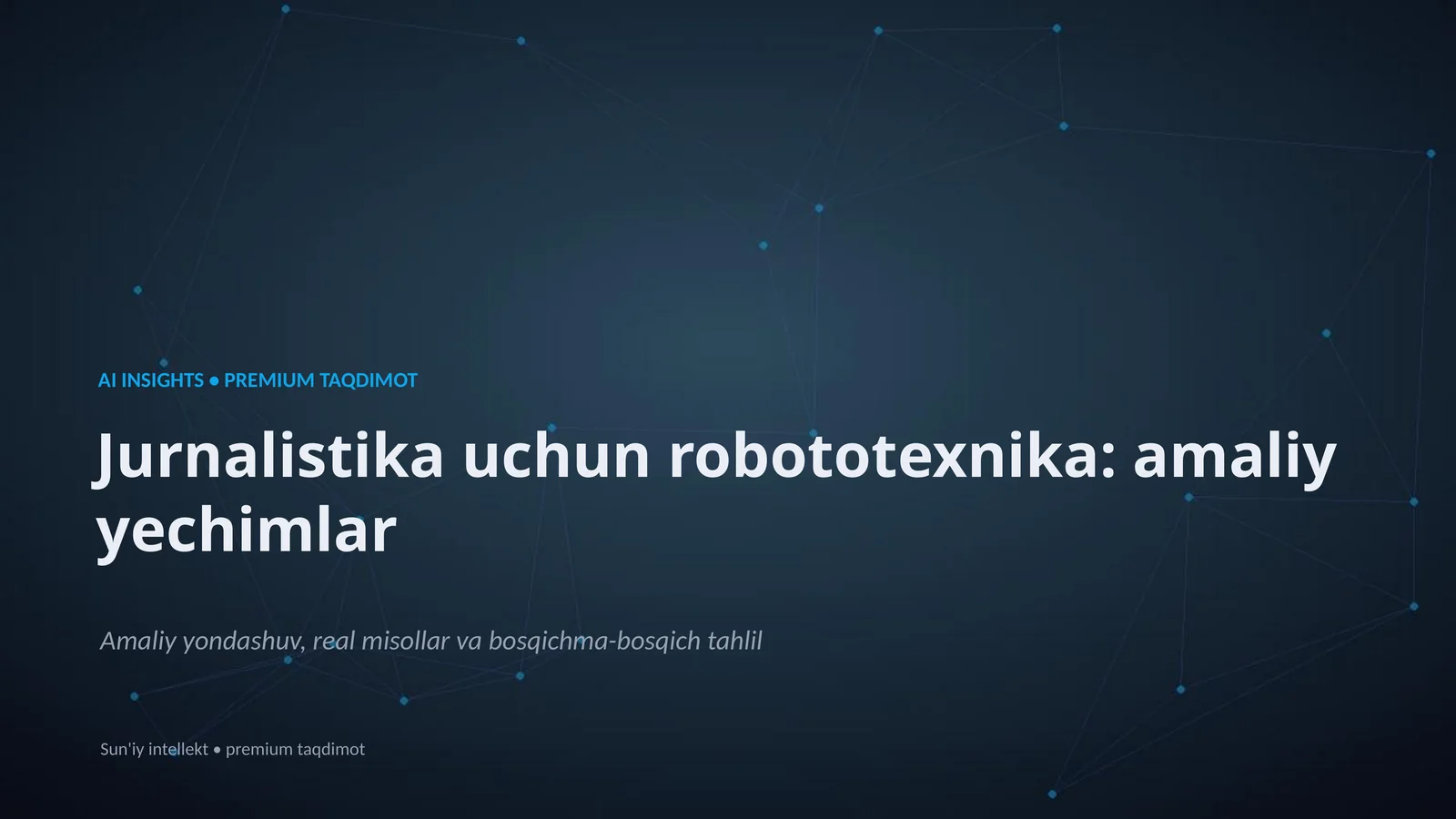 Jurnalistika uchun robototexnika: amaliy yechimlar