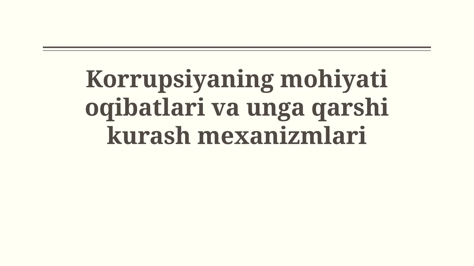 Korrupsiyaning mohiyati oqibatlari va unga qarshikurashmexanizmlari