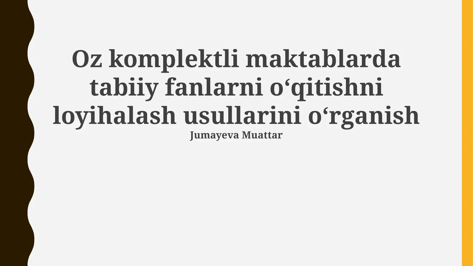 Oz komplektli maktablarda tabiiy fanlarni oʻqitishni loyihalash usullarini oʻrganish