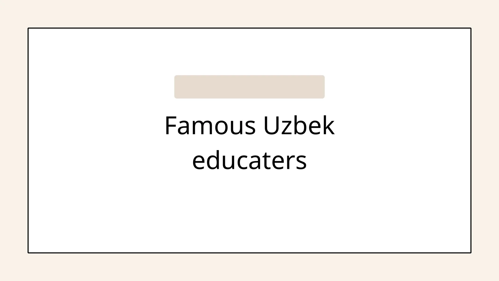 Famous Uzbek educaters