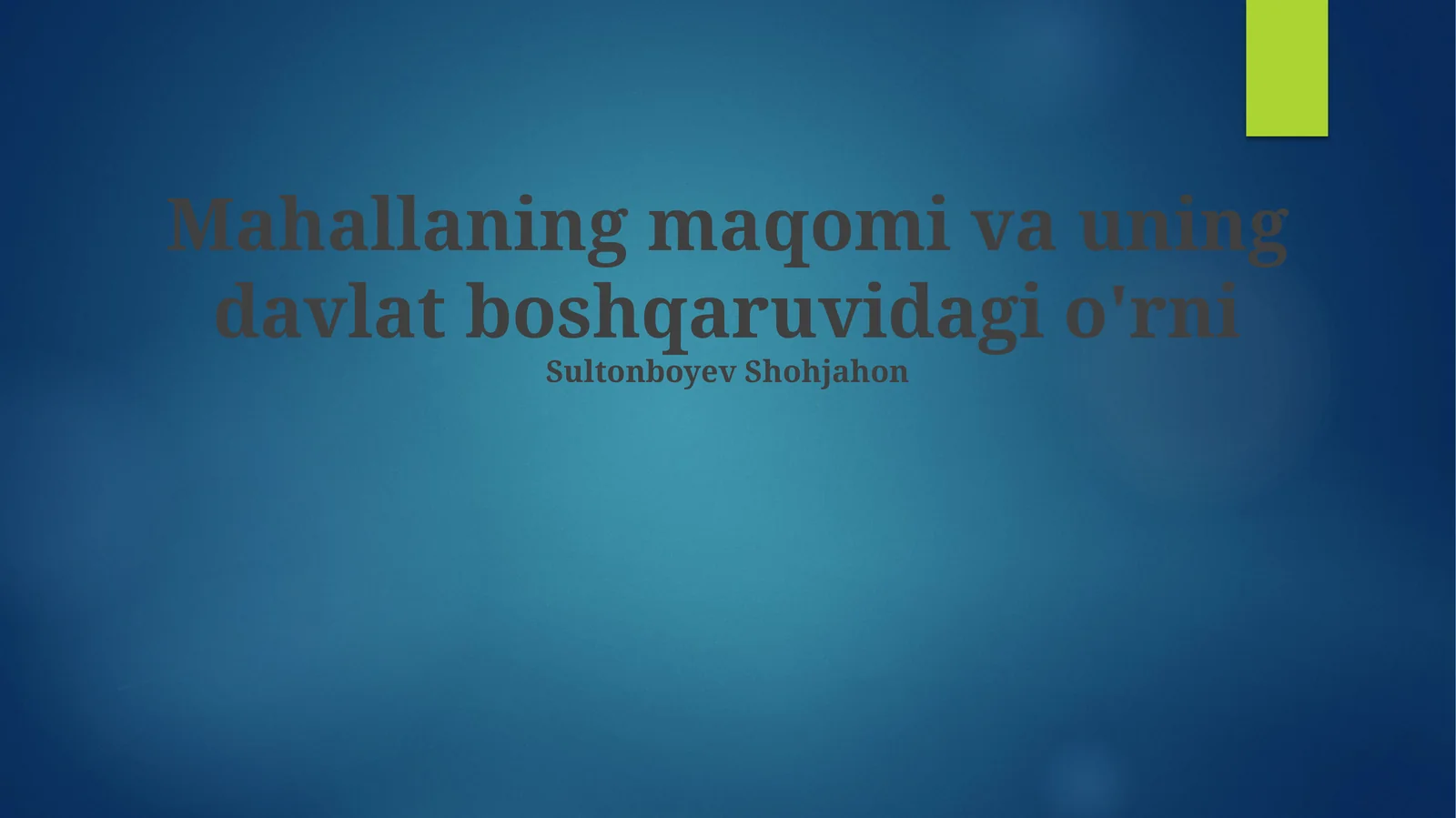 Mahallaning maqomi va uning davlat boshqaruvidagi o'rni