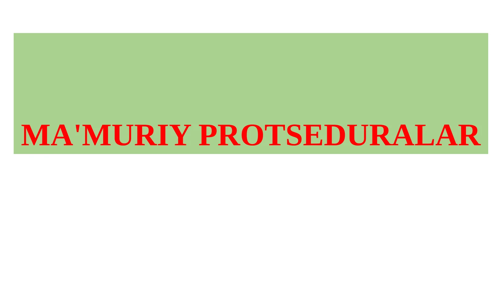 MA'MURIY PROTSEDURALAR