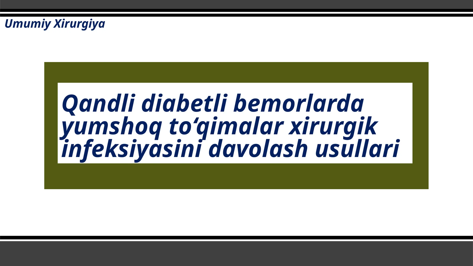 Qandli diabetli bemorlarda yumshoq to‘qimalar xirurgik infeksiyasini davolash usullari