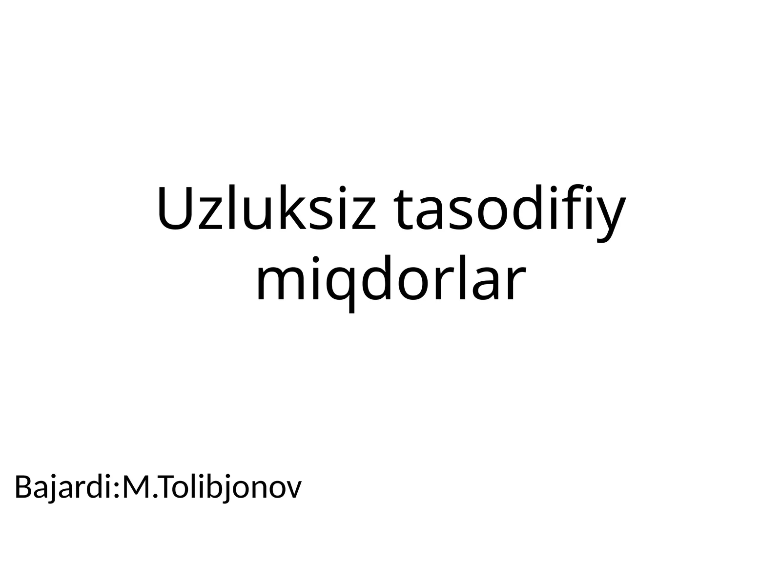Uzluksiz tasodifiy miqdorlar.