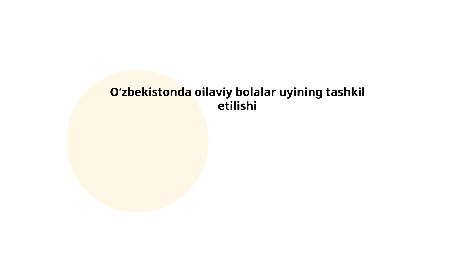 Oʻzbekistonda oilaviy bolalar uyining tashkil etilishi
