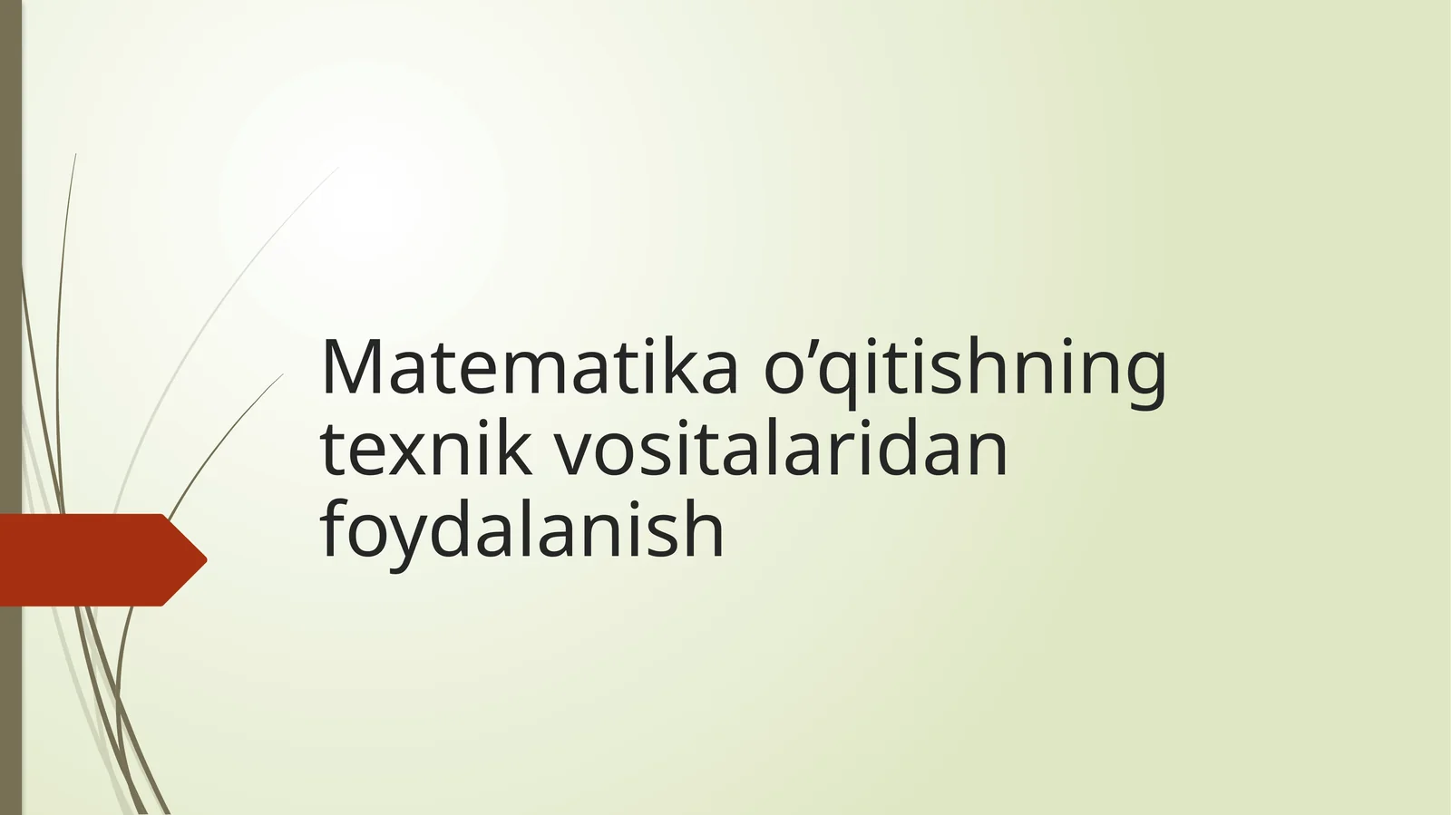 Matematika o’qitishning texnik vositalaridan foydalanish