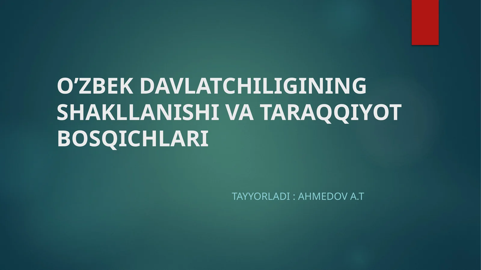O’ZBEK DAVLATCHILIGINING SHAKLLANISHI VA TARAQQIYOT BOSQICHLARI