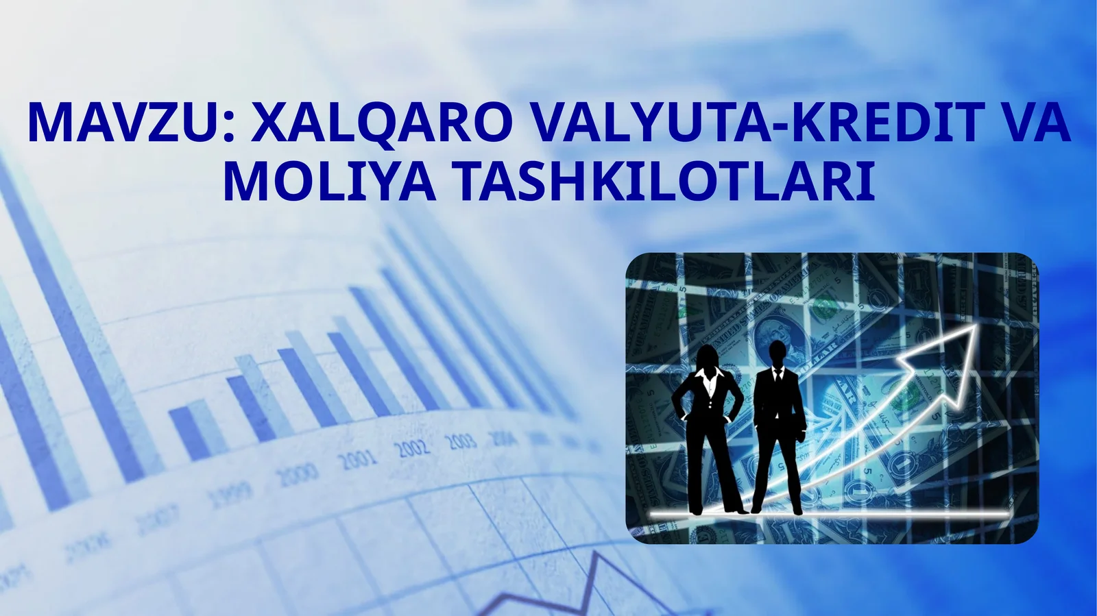 XALQARO VALYUTA-KREDIT VA MOLIYA TASHKILOTLARI