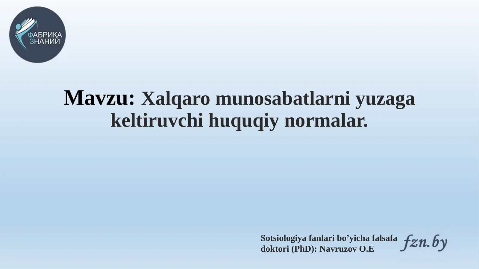 Xalqaro munosabatlarni yuzaga keltiruvchi huquqiy normalar