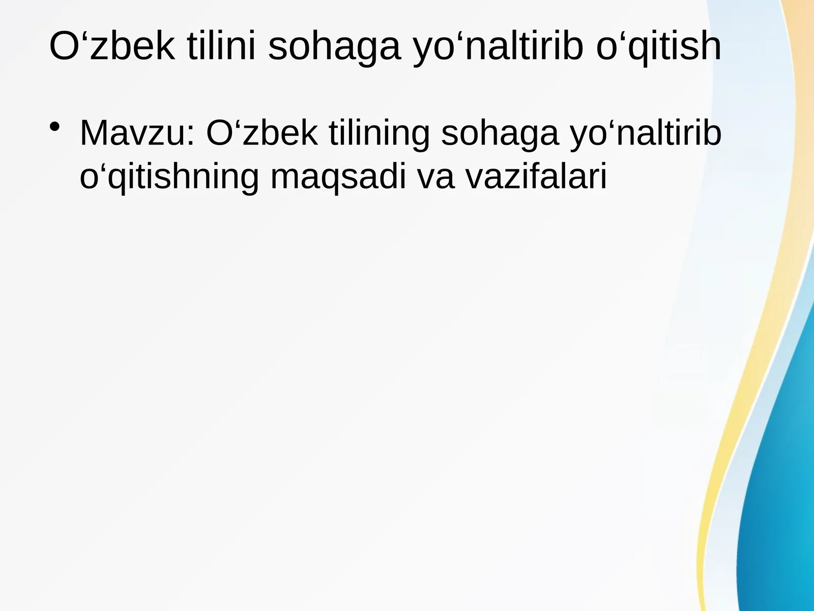 O‘zbek tilini sohaga yo‘naltirib o‘qitish