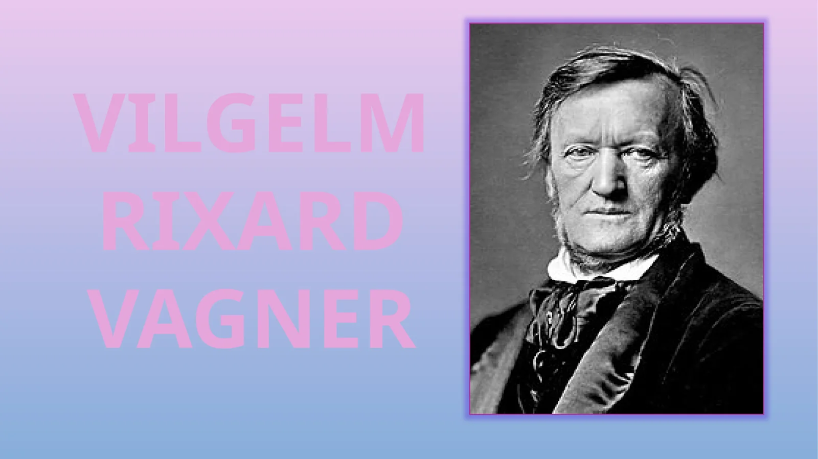 VILGELM RIXARD VAGNER