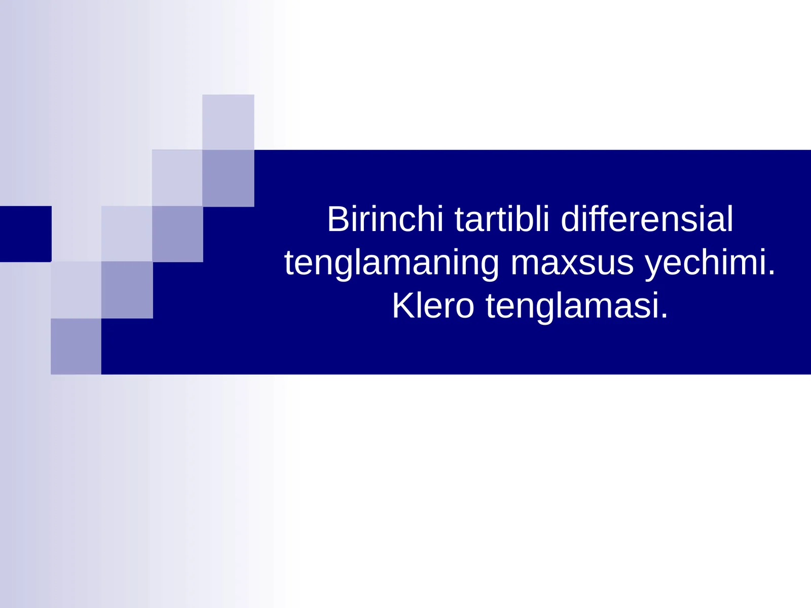 Birinchi tartibli differensial tenglamaning maxsus yechimi. Klero tenglamasi.