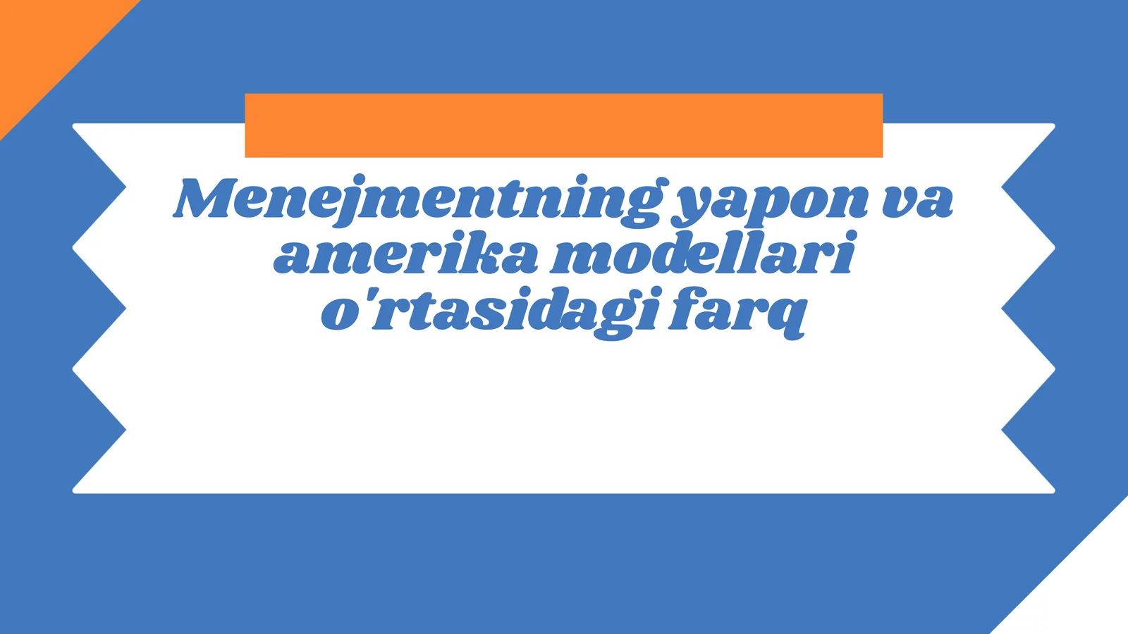 Menejmentning yapon va amerika modellari o`rtasidagi farq.
