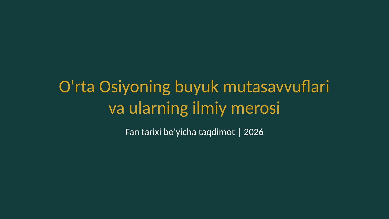 O'rta Osiyoning buyuk mutasavvuflari va ularning ilmiy merosi