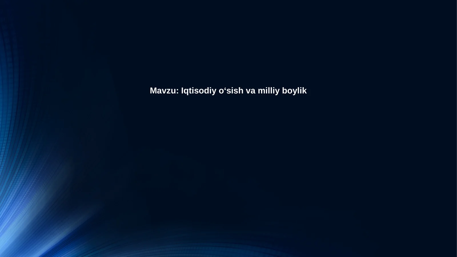 Iqtisodiyo‘sish va milliy boylik