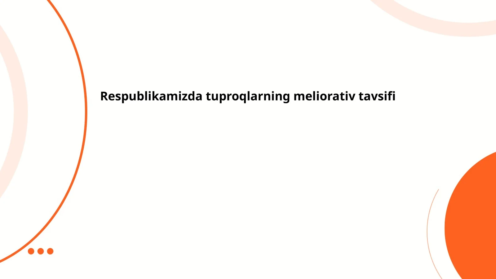 Respublikamizda tuproqlarning meliorativ tavsifi