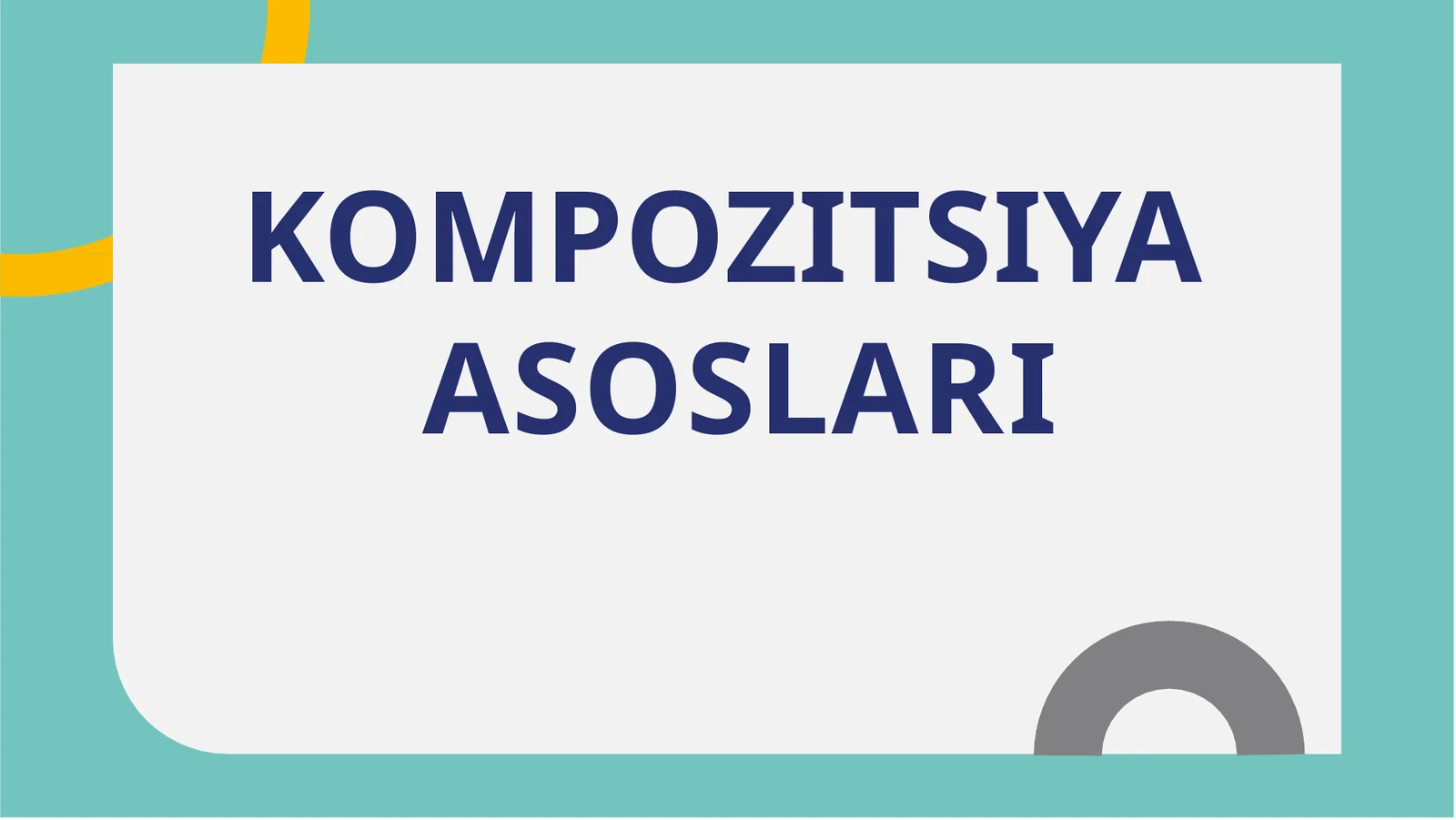 KOMPOZITSIYA  ASOSLARI