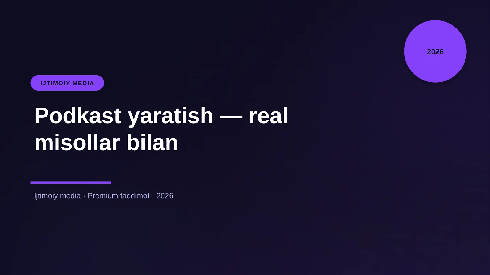 Podkast yaratish — real misollar bilan