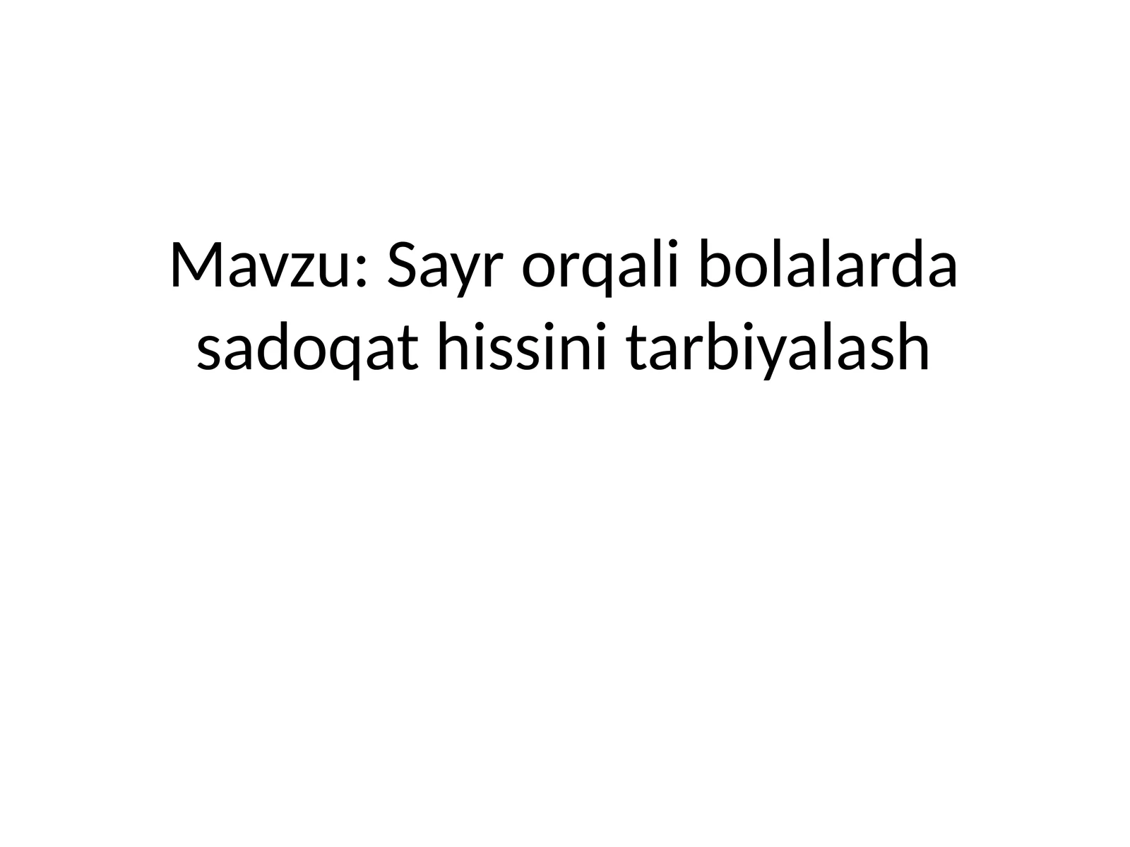 Sayrorqalibolalardasadoqathissinitarbiyalash