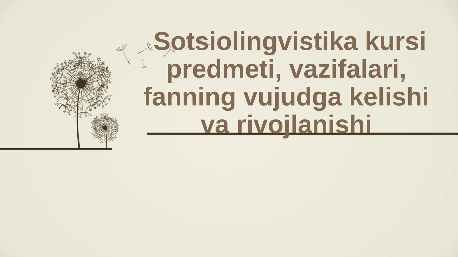 Sotsiolingvistika kursi predmeti,vazifalari,fanning vujudga kelishi va rivojlanishi