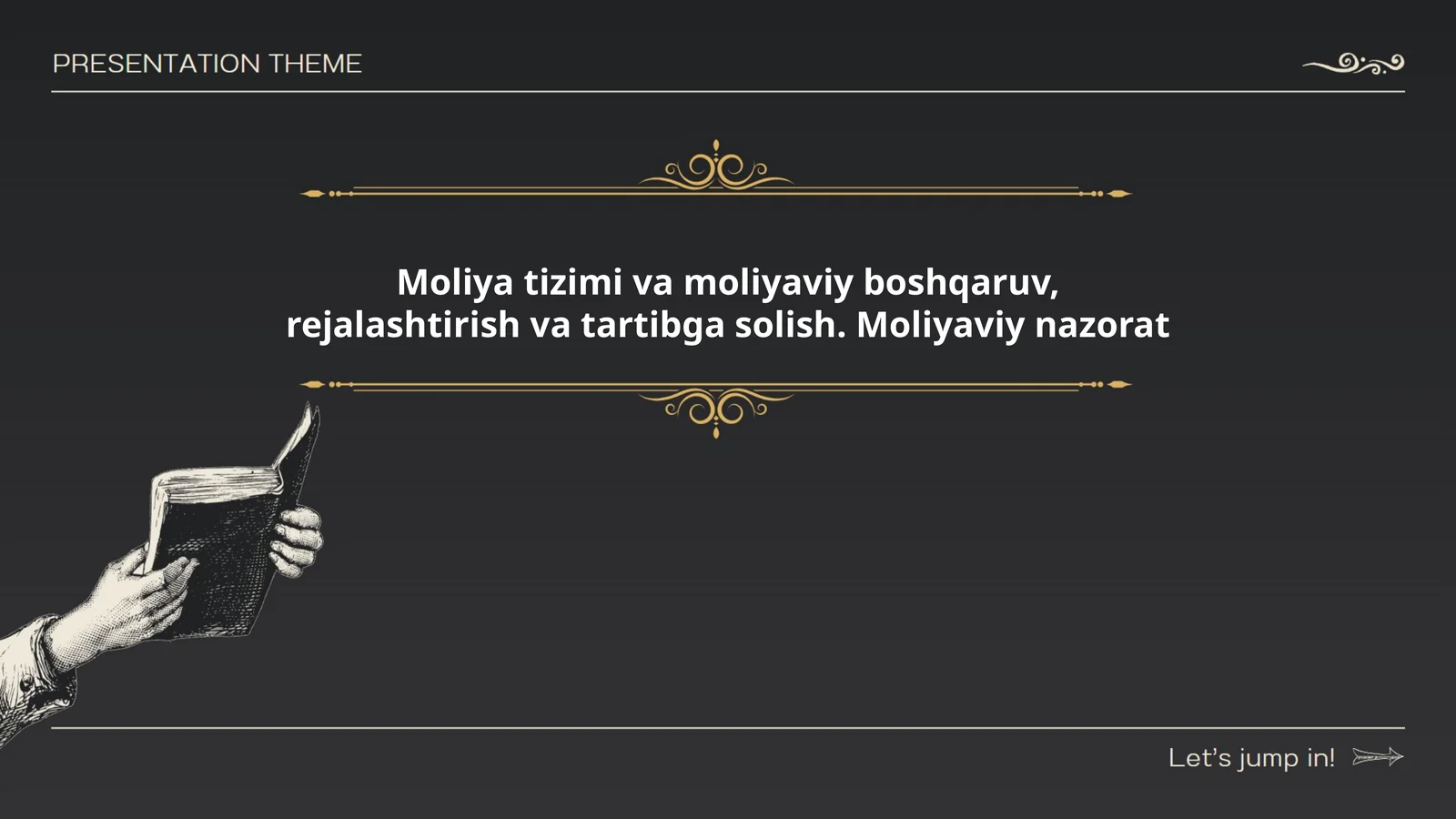 Moliya tizimi va moliyaviy boshqaruv, rejalashtirish va tartibga solish. Moliyaviy nazorat