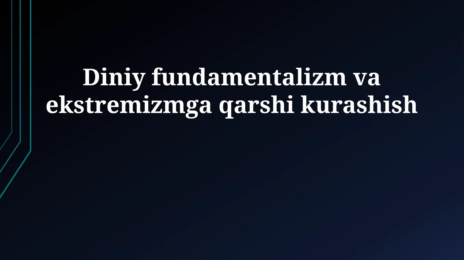 Diniy fundamentalizm va ekstremizmga qarshi kurashish