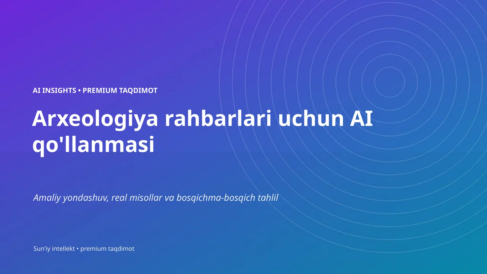Arxeologiya rahbarlari uchun AI qo'llanmasi