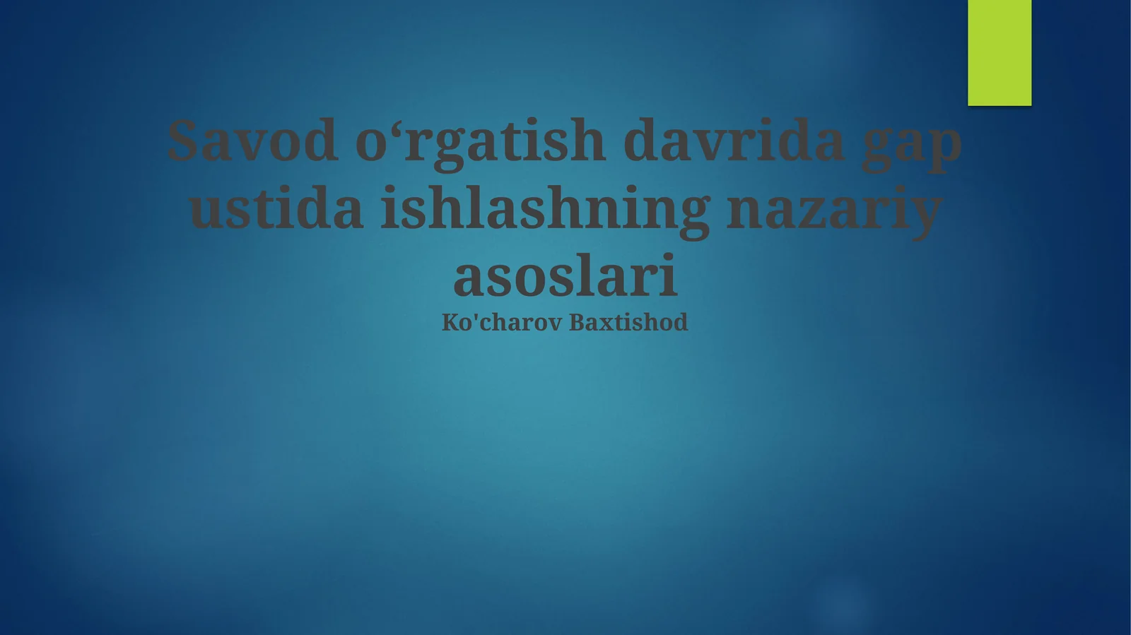 Savod oʻrgatish davrida gap ustida ishlashning nazariy asoslari