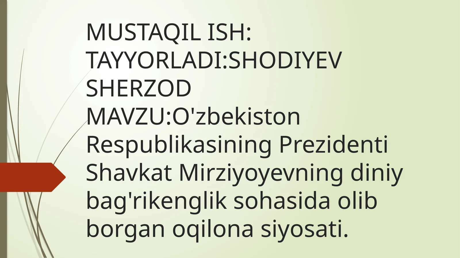 O'zbekiston Respublikasi Prezidenti Shavkat Mirziyoyevning diniy bag'rikenglik sohasidagi qolib bor gan governu qarorlari