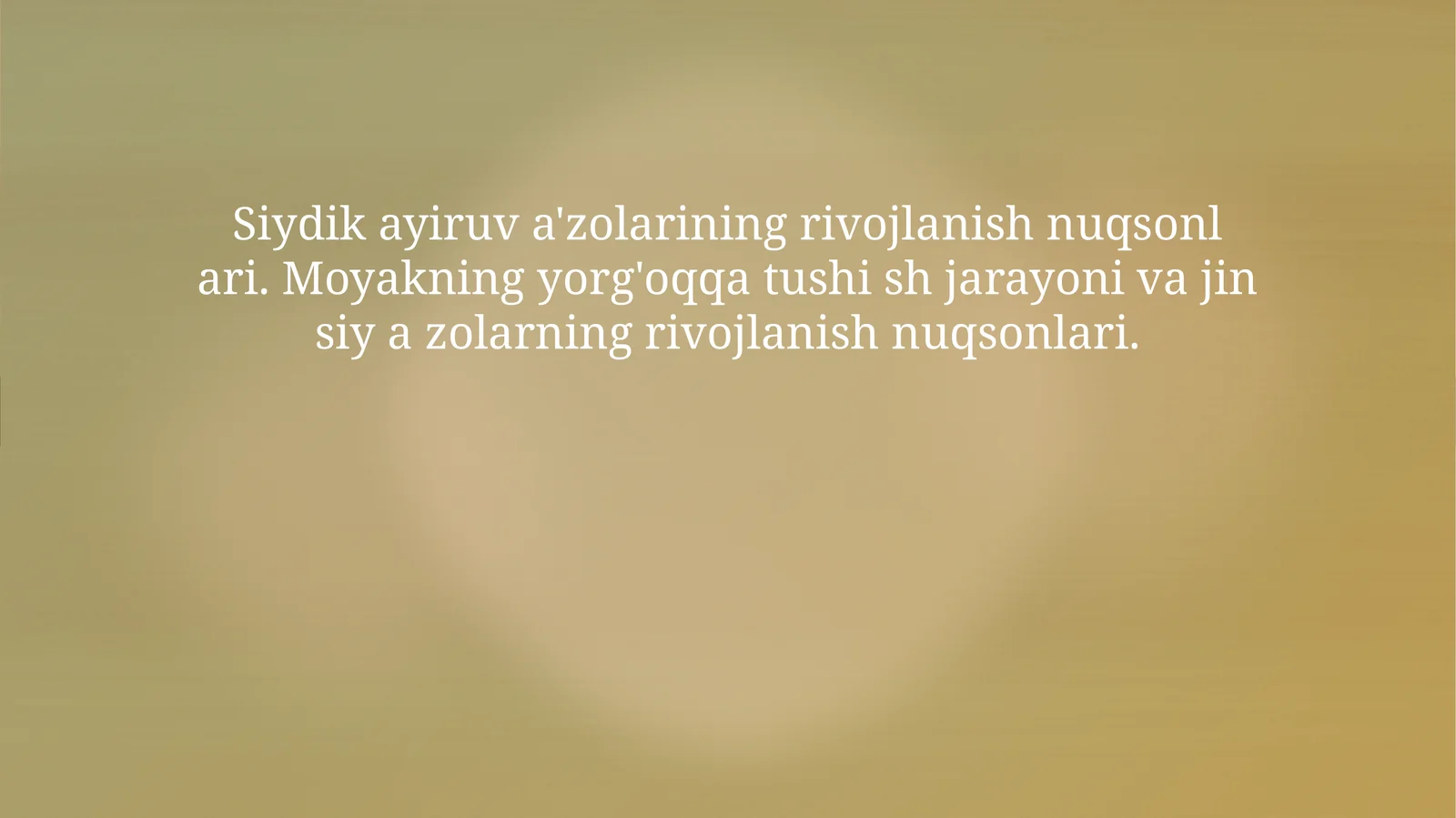 Siydik ayiruv a'zolarining rivojlanish nuqsonlari .Moyakning yorg'oqqa tushish jarayoni va jinsiy azolarning rivojlanish nuqsonlari
