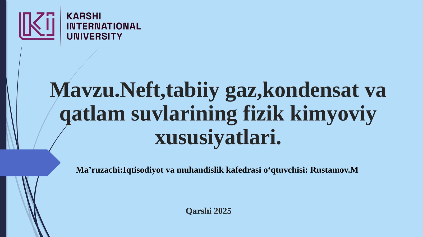 Neft, tabiiygaz, kondensat va qatlam suvlarining fizik-kimyoviy xususiyatlari