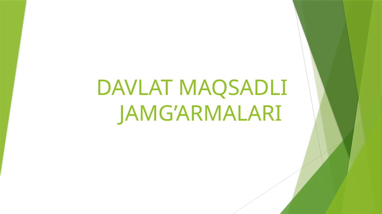 DAVLAT MAQSADLI JAMG’ARMALARI