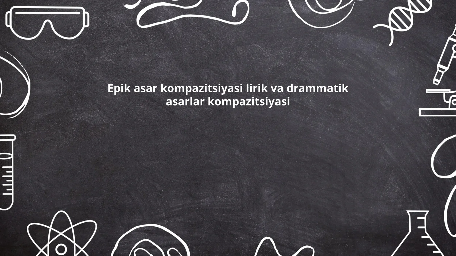 Epik asar kompazitsiyasi lirik va drammatik asarlar kompazitsiyasi
