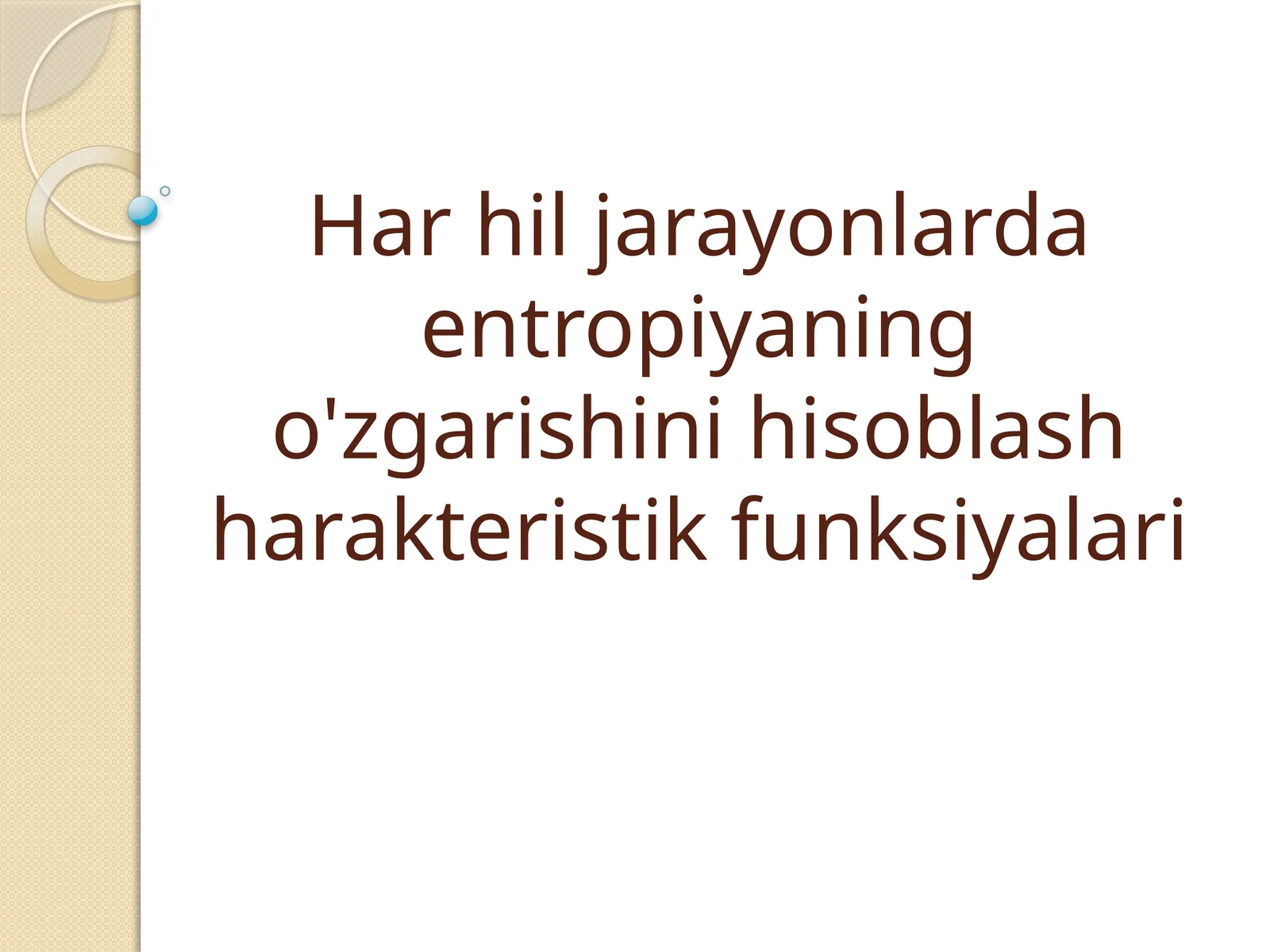 Har hiljarayonlarda entropiyaning o'zgarishini hisoblash
