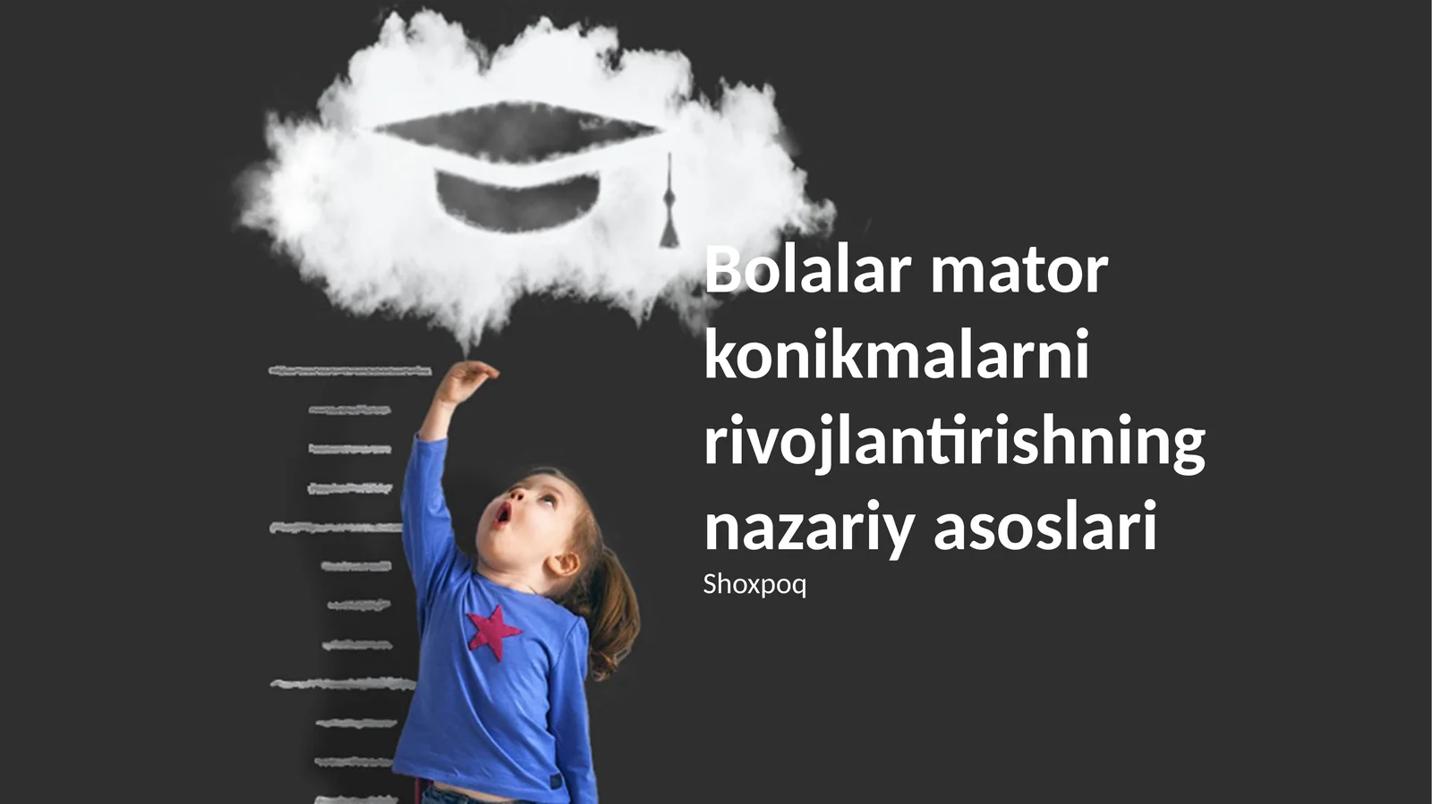 Bolalar mator konikmalarni rivojlantirishning nazariy asoslari