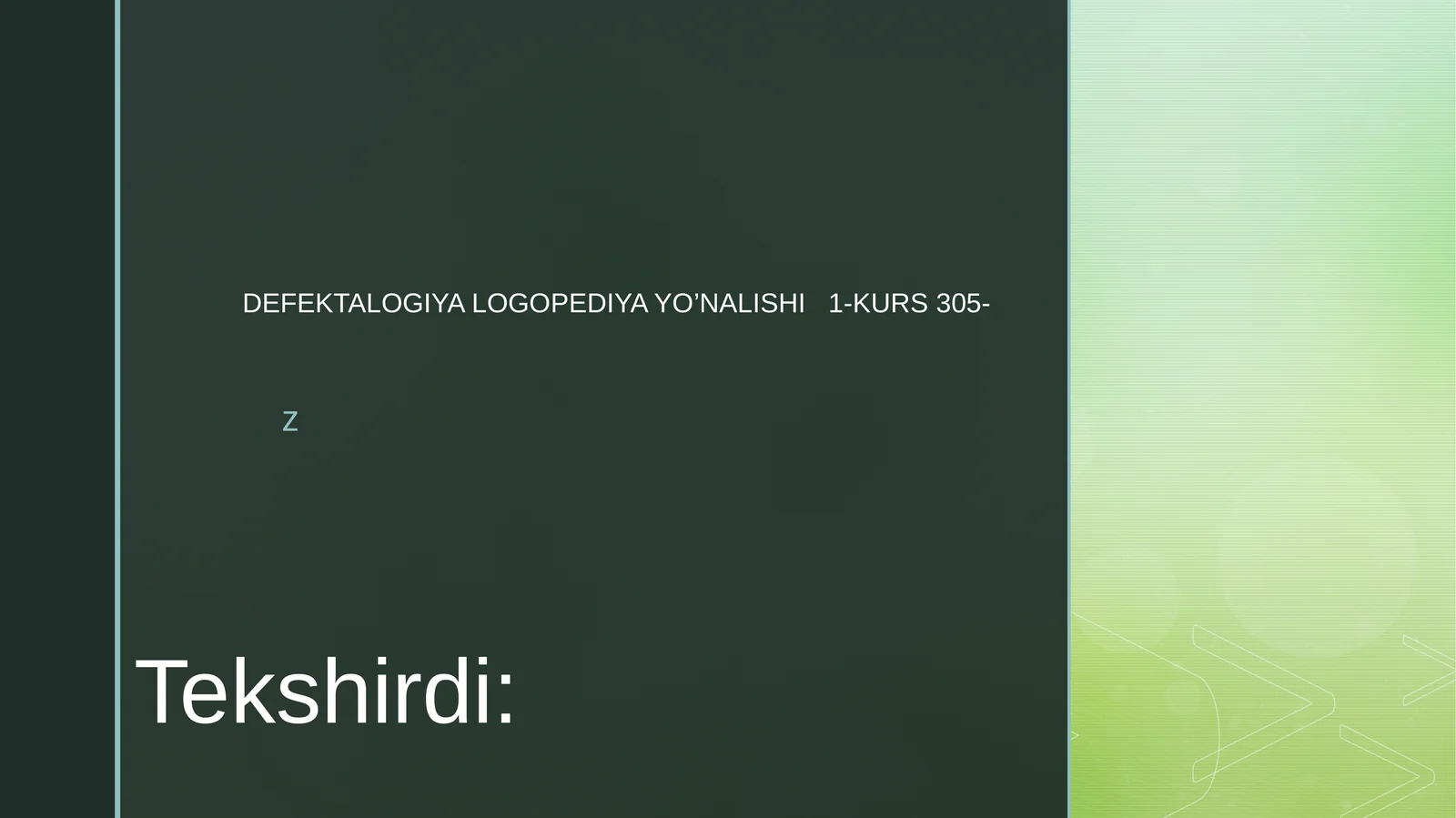 DEFEKTALOGIYA LOGOPEDIYA YO’NALISHI 1-KURS 305