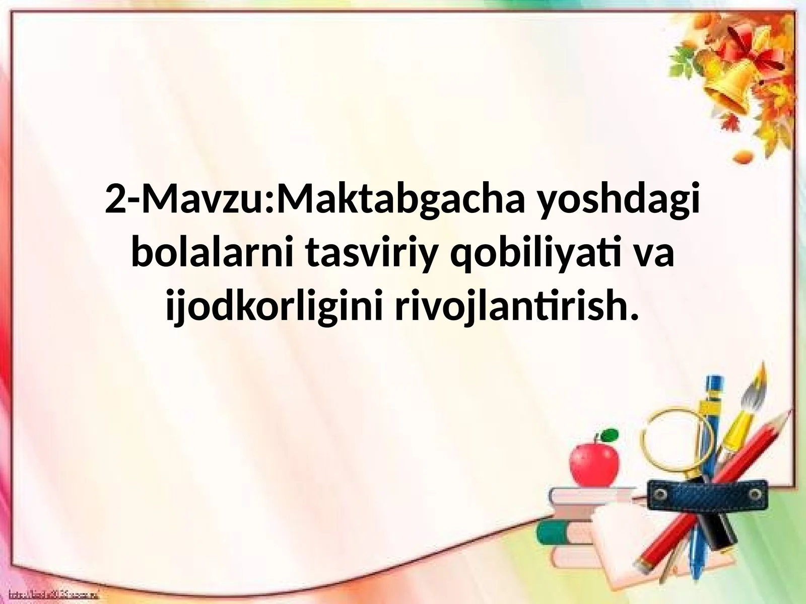 Maktabgachayoshdagibolalarnitasviriyqobiliyativaijodkorliginirivojlantirish