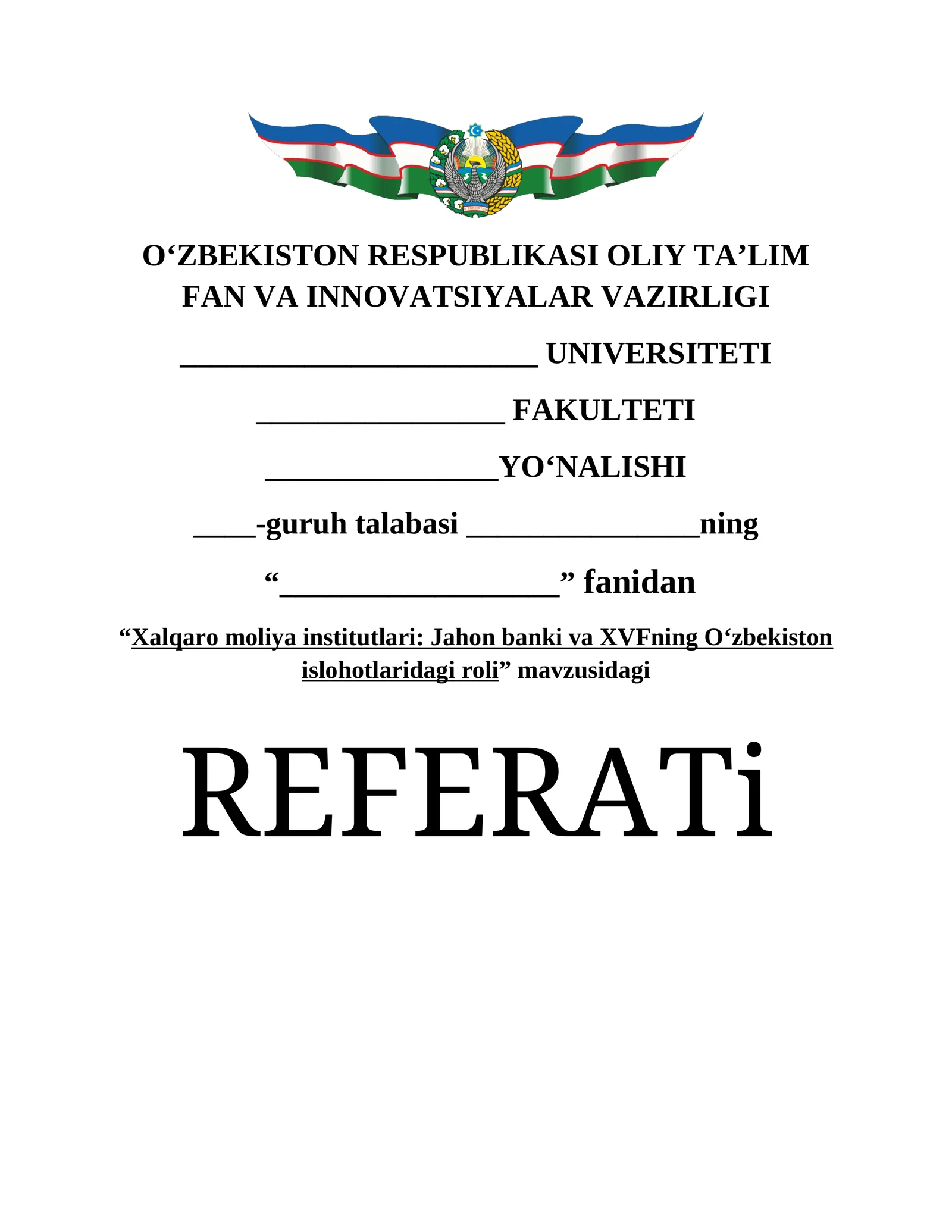 Xalqaro moliya institutlari: Jahon banki va XVFning O‘zbekiston islohotlaridagi roli REFERATi