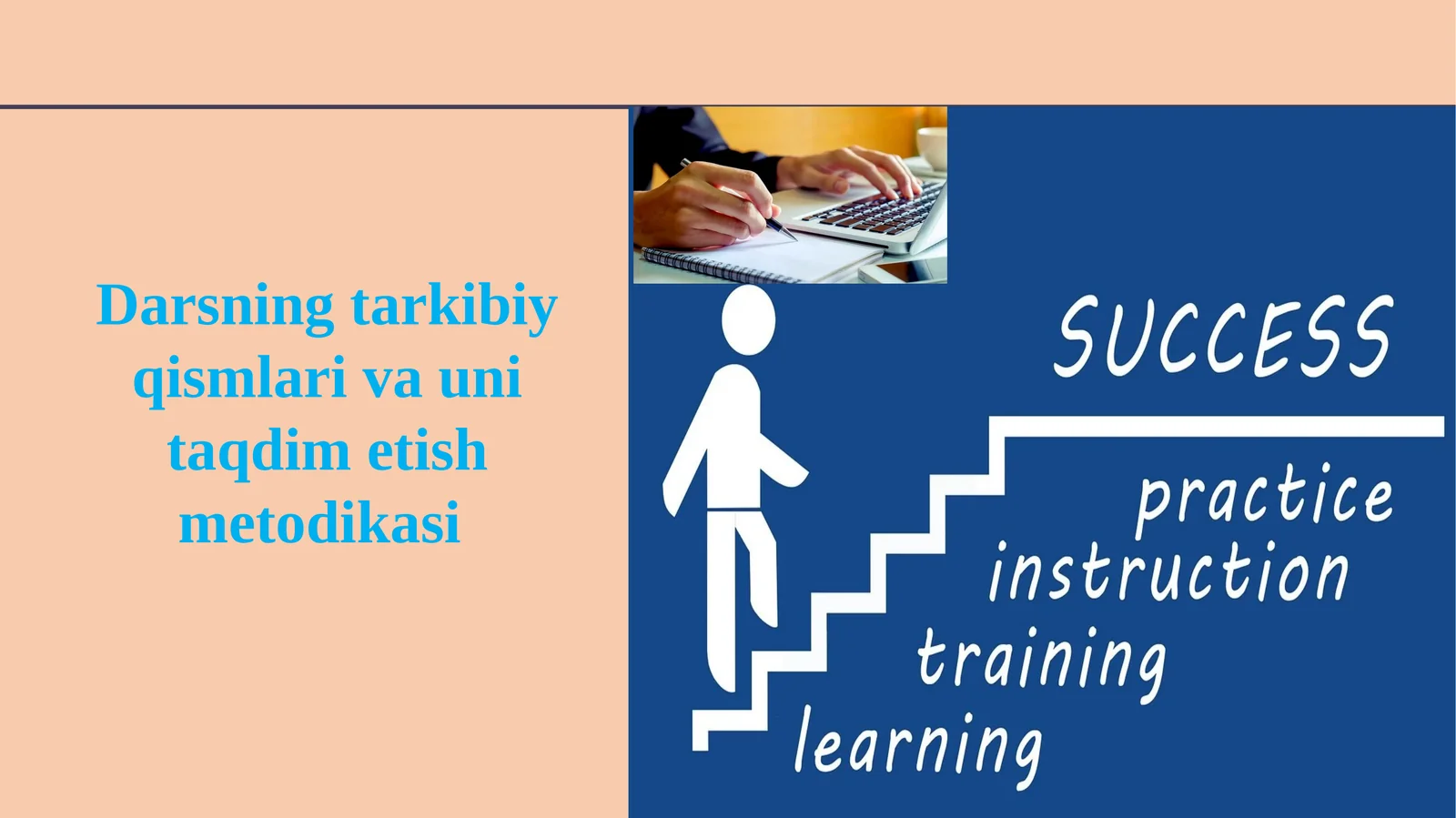 Darsning tarkibiy qismlari va uni taqdim etish metodikasi