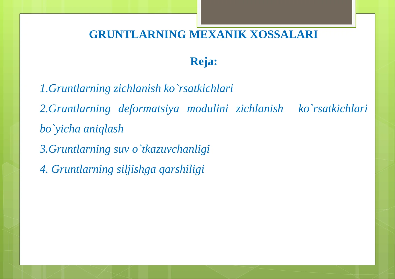 GRUNTLARNING MEXANIK XOSSALARI