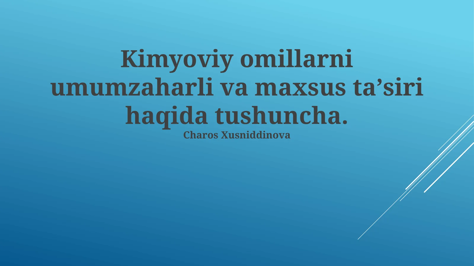 Kimyoviy omillarni umumzaharli va maxsus taʼsiri haqida tushuncha