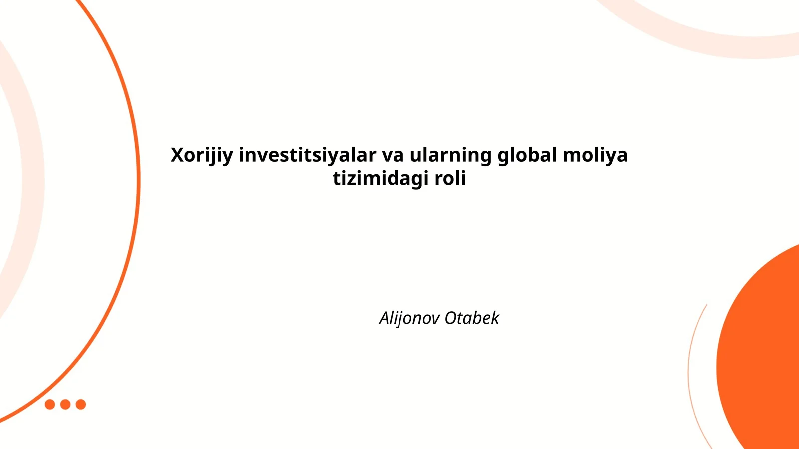 Xorijiy investitsiyalar va ularning global moliya tizimidagi roli