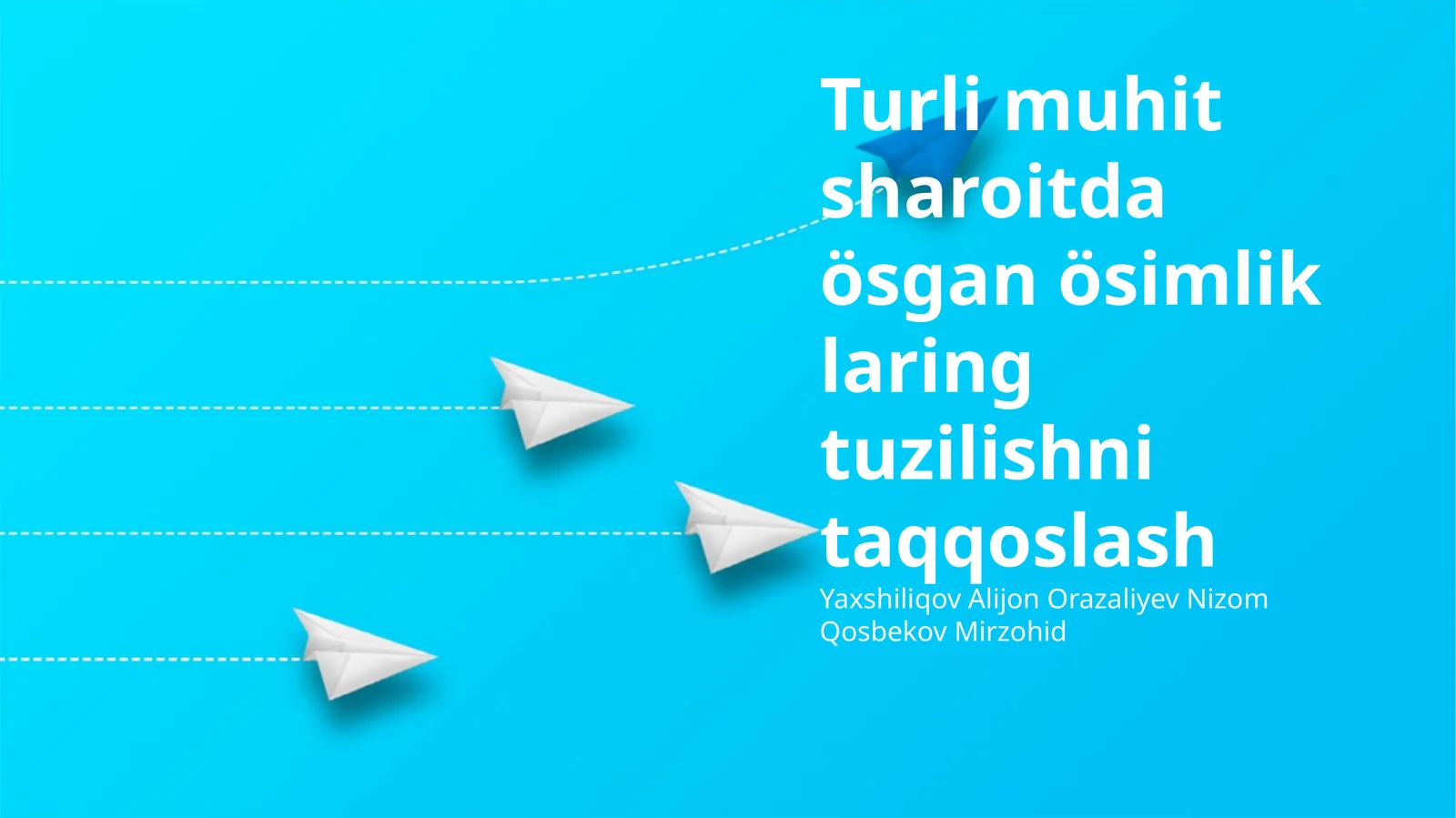 Turli muhit sharoitda ösgan ösimlik laring tuzilishni taqqoslash