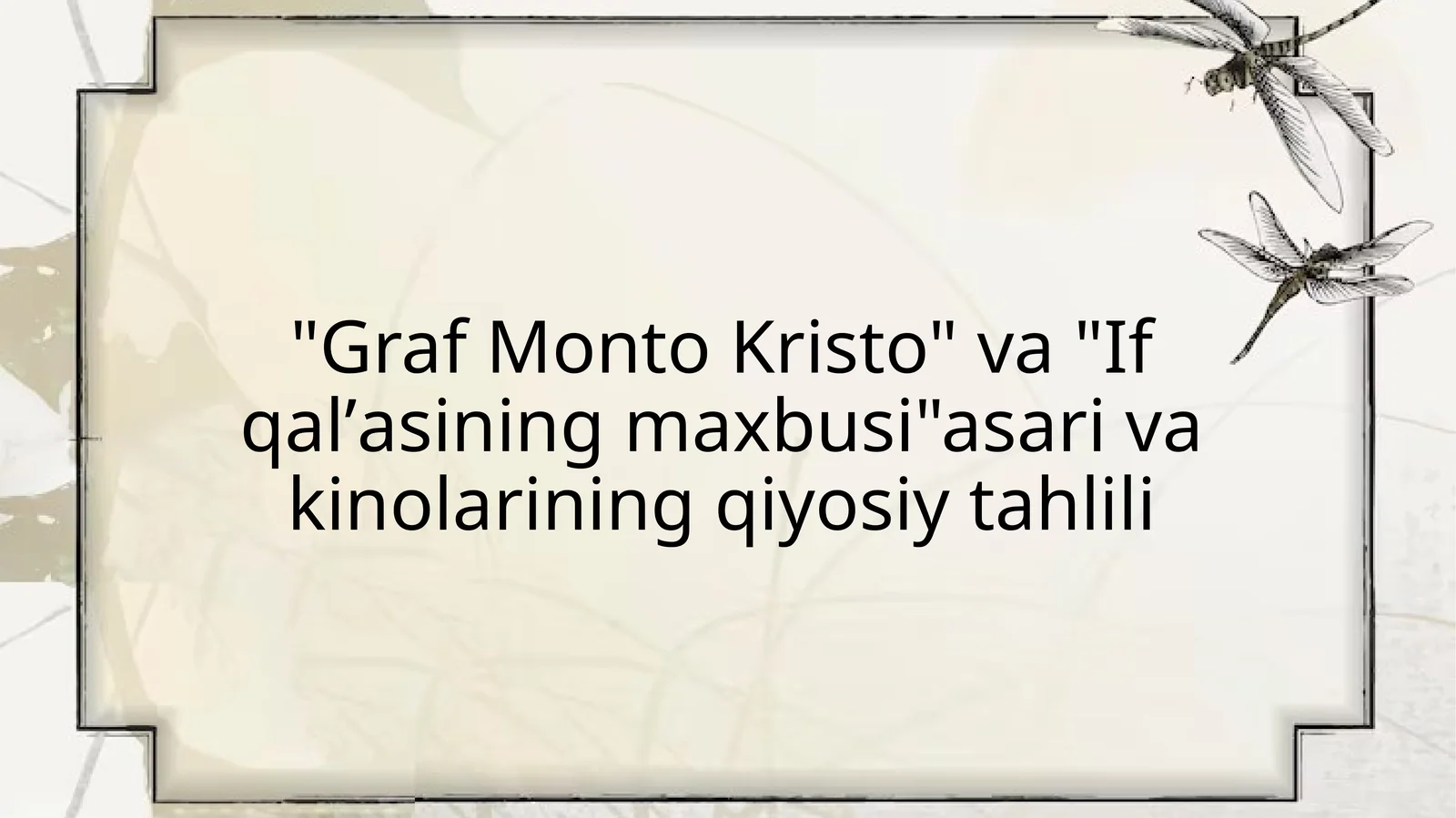 "Graf MontoKristo"va"Ifqalʼasiningmaxbusi"asarivakinolariningqiyosiytahlili